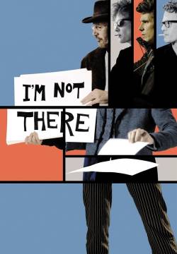 I'm Not There. - Io non sono qui (2007)