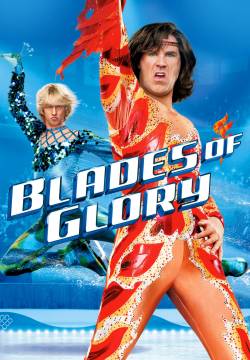 Blades of Glory - Due pattini per la Gloria (2007)