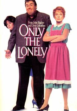 Only the Lonely - Cara mamma, mi sposo (1991)